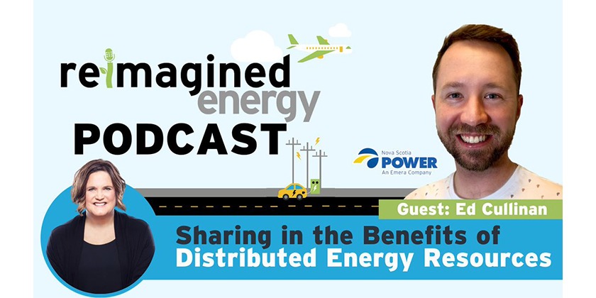 Reimagined Energy Podcast: Sharing in the Benefits of Distributed Energy Resources