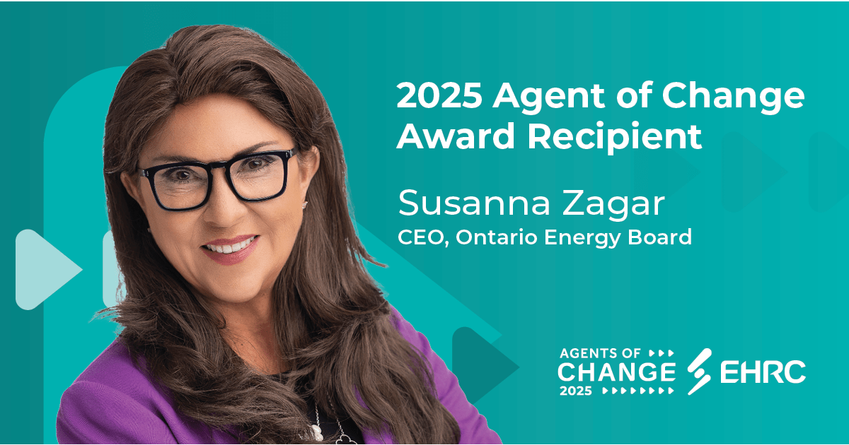 Susanna Zagar, Ontario Energy Board CEO, Named EHRC’s 2025 Agent of Change